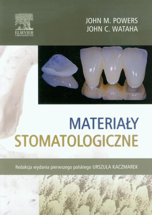 

Materiały stomatologiczne Powers John M, Wataha Jo