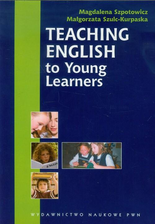 

Teaching English to Young Learners Szpotowicz Magd