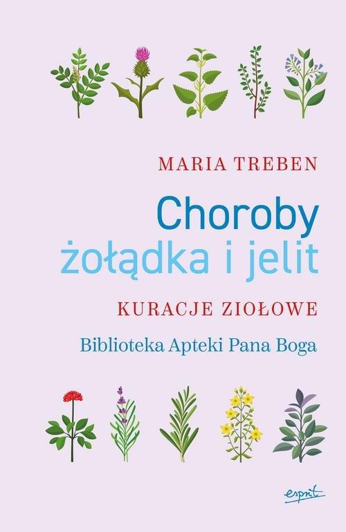 

Choroby żołądka i jelit Kuracje ziołowe Maria Treb