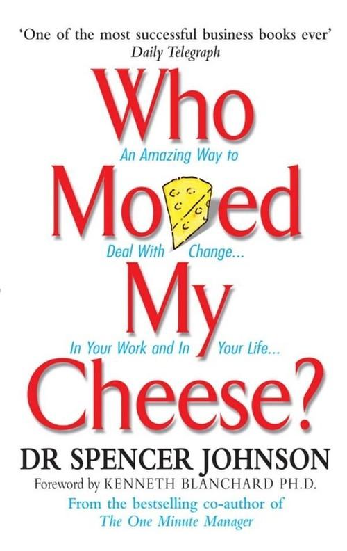 

Who Moved My Cheese Spencer Johnson