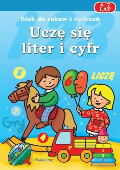 

Uczę się liter i cyfr 6-7 lat Blok do zabaw i ćwic