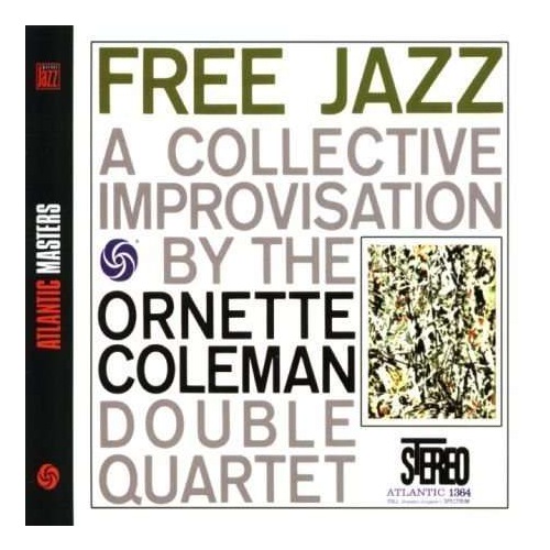 

The Ornette Coleman Double Quartet Free Jazz