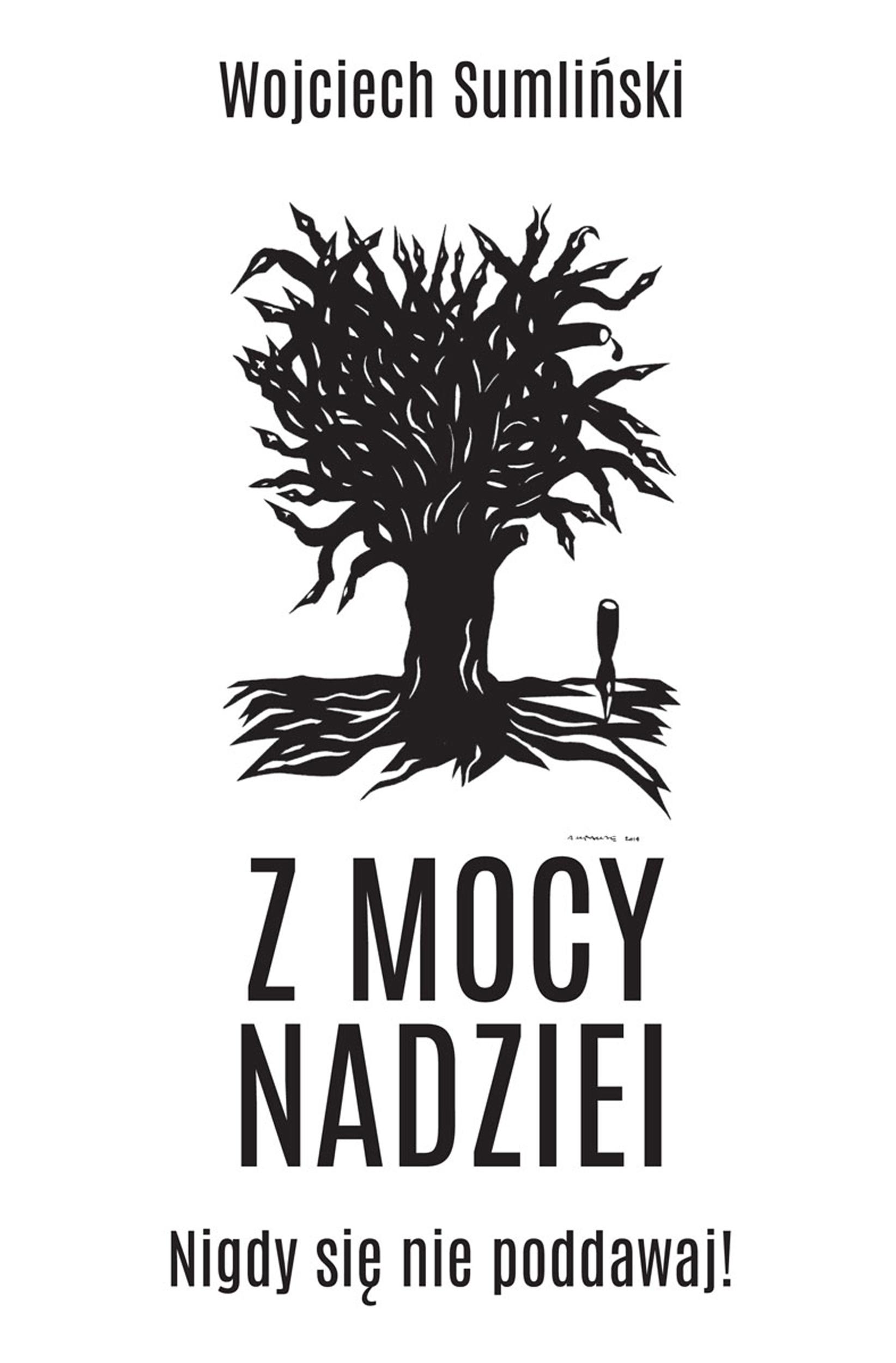 

Z mocy nadziei Wojciech Sumliński