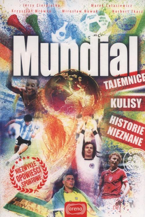 

Mundial Tajemnice kulisy historie nieznane Jerzy C
