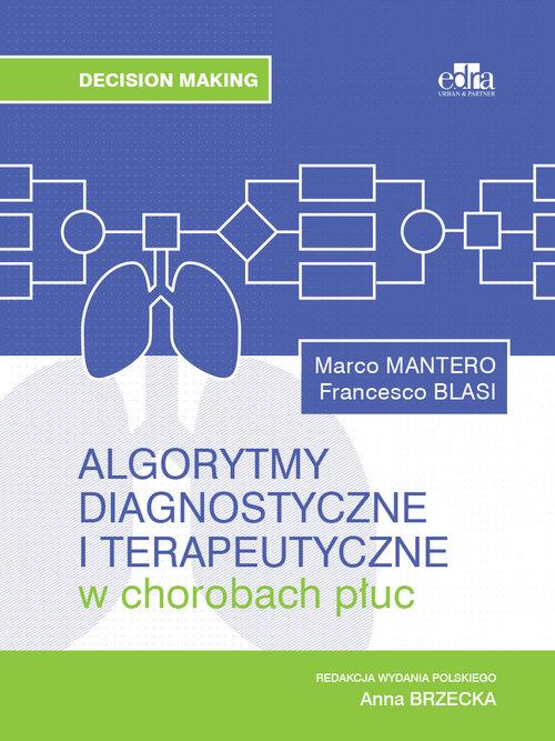 

Algorytmy diagnostyczne i terapeutyczne w chorobac