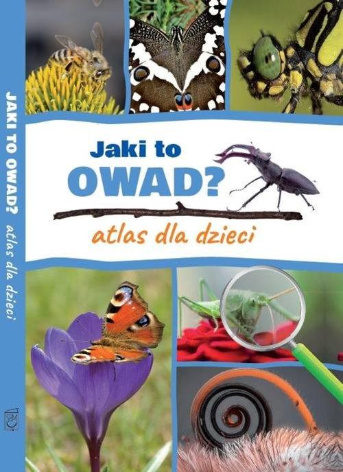 

Jaki to owad Atlas dla dzieci K., J. Twardowscy