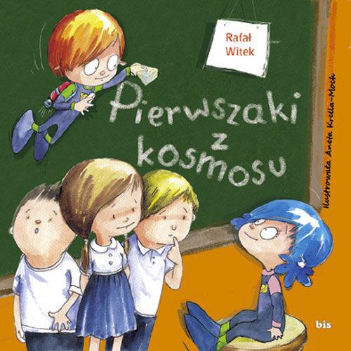 

Pierwszaki z kosmosu Witek Rafał