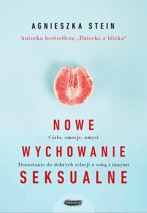 

Nowe wychowanie seksualne Agnieszka Stein Mamania