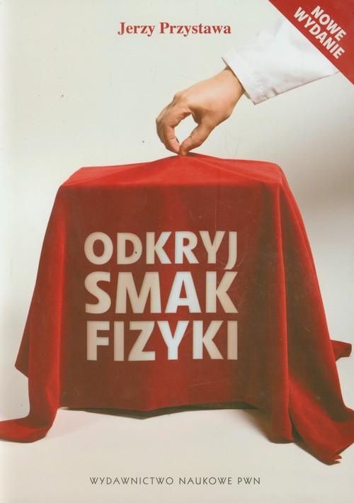 

Odkryj smak fizyki Przystawa Jerzy