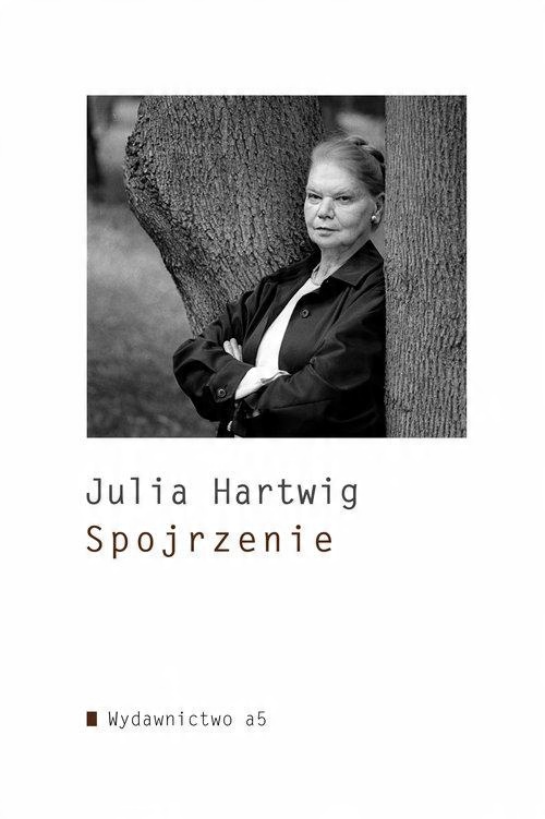 

Spojrzenie Julia Hartwig