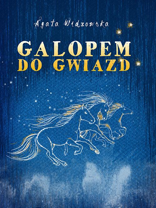 

Galopem do gwiazd Agata Widzowska