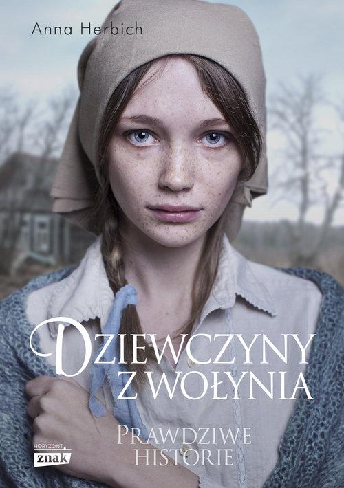

Dziewczyny z Wołynia Anna Herbich