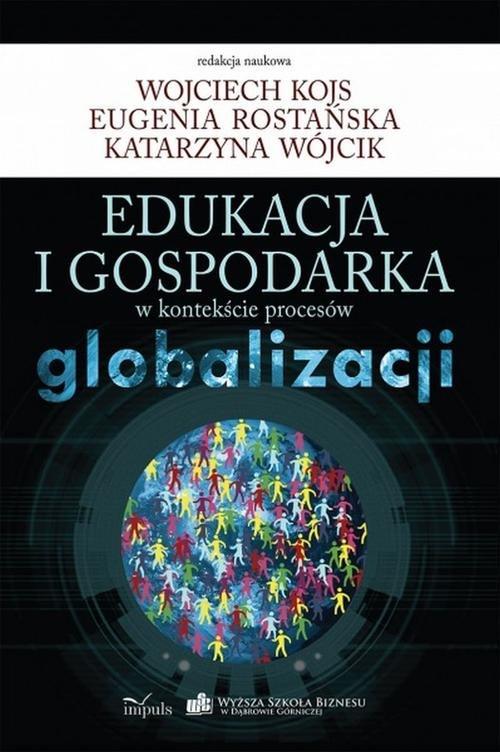 

Edukacja i gospodarka w kontekście procesów global