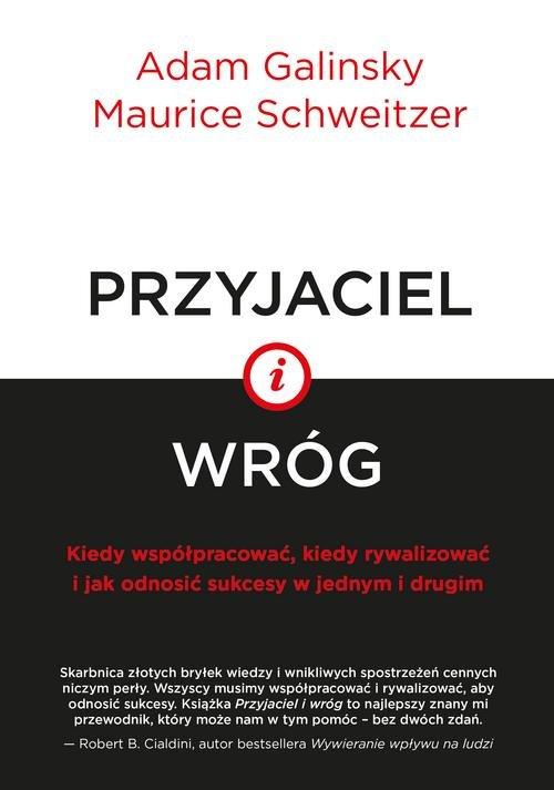 

Przyjaciel i wróg Kiedy współpracować, kiedy rywal