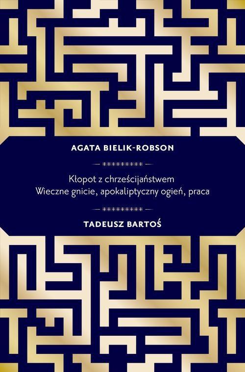 

Kłopot z chrześcijaństwem Bielik-Robson, Bartoś