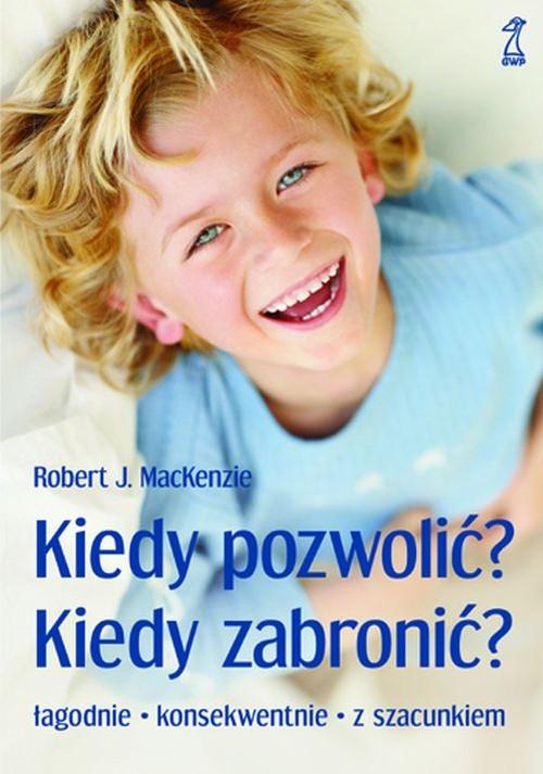 

Kiedy pozwolić, kiedy zabronić R. MacKenzie