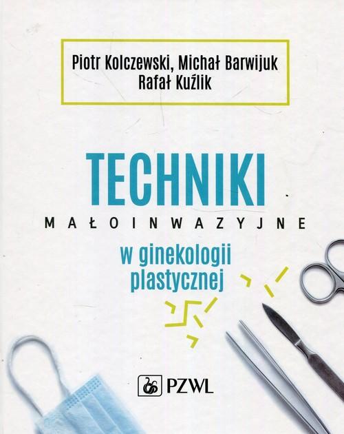 

Techniki małoinwazyjne w ginekologii plastycznej P