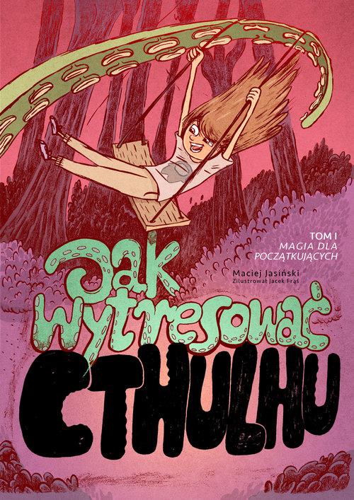 

Jak wytresować Cthulhu Maciej Jasiński