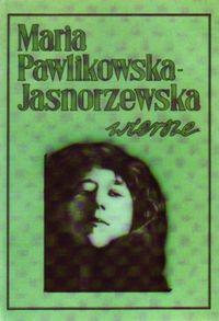 

Wiersze Maria Pawlikowska-Jasnorzewska
