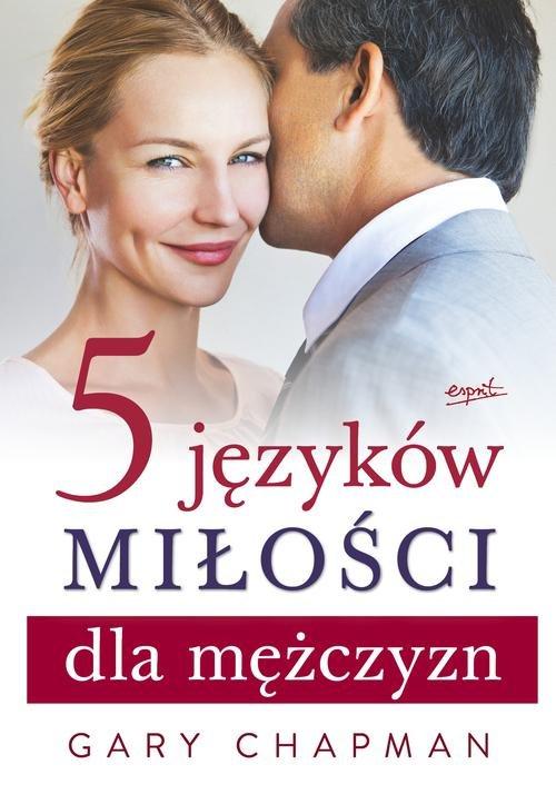 

5 języków miłości dla mężczyzn Chapman Gary