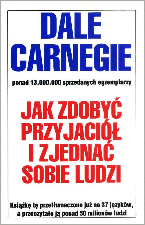 

Jak zdobyć przyjaciół i zjednać sobie Carnegie