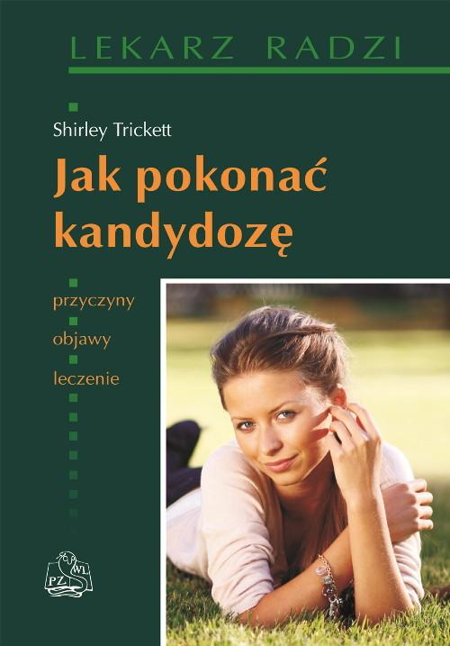 

Jak pokonać kandydozę Trickett Shirley