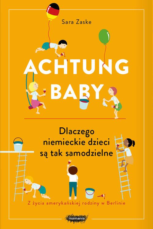 

Achtung baby Dlaczego niemieckie dzieci... Zaske