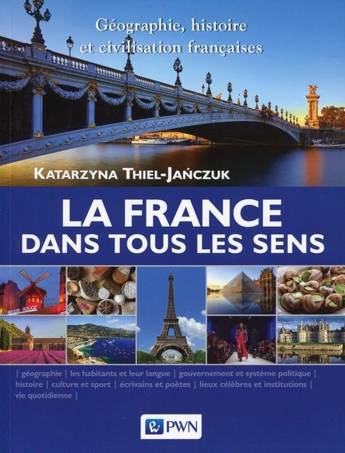 

La France dans tous les sens Gographie, histoire e