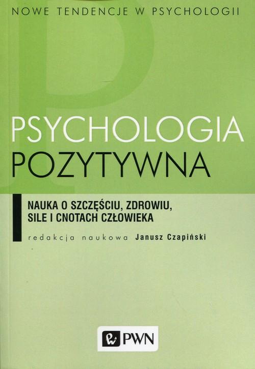 

Psychologia Pozytywna Janusz Czapiński