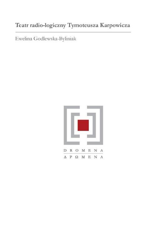 

Teatr radio-logiczny Tymoteusza Karpowicza Godlews