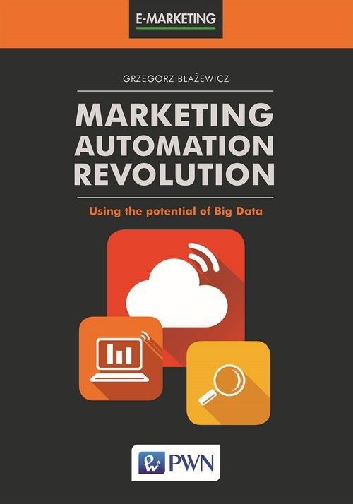 

Marketing AuTomation Revolution Grzegorz Błażewicz