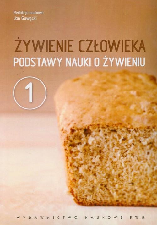 

Żywienie człowieka 1 Podstawy nauki o żywieniu
