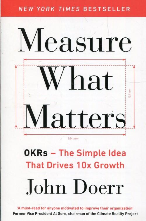 

Measure what Matters John Doerr