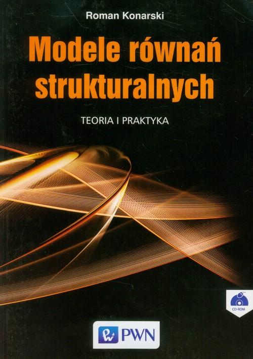 

Modele równań strukturalnych, Teoria i praktyka Ko