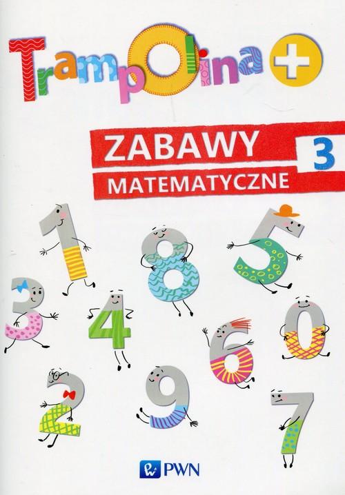 

Trampolina+ Zabawy matematyczne 3