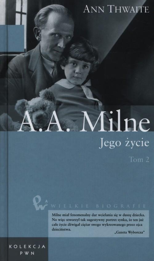 

A.a. Milne Jego życie Tom 2 Ann Thwaite