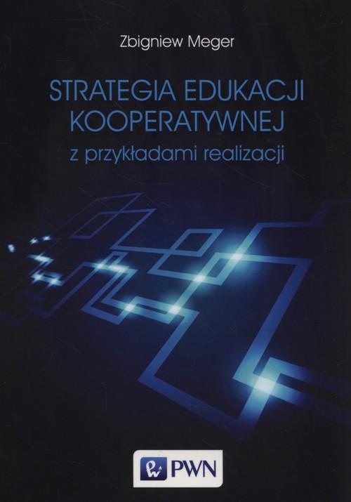 

Strategia edukacji kooperatywnej Zbigniew Meger