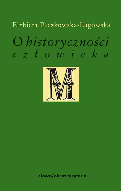 

O historyczności człowieka Studia filozoficzne Pa