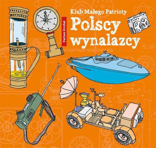 

Klub Małego Patrioty Polscy wynalazcy D. Grochal