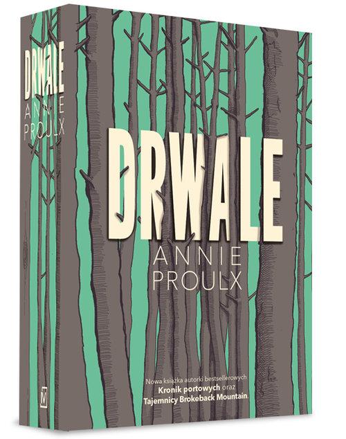 

Drwale Annie Proulx