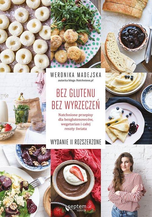 

Bez Glutenu Bez Wyrzeczeń Przepisy Madejska