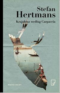 

Krajobraz według Carpaccia Stefan Hertmans