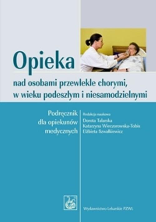 

Opieka nad osobami przewlekle chorymi w wieku pode