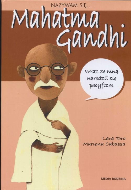 

Nazywam się Mahatma Gandhi Cabassa Mariona