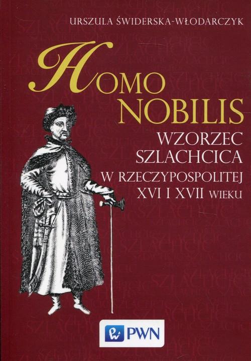 

Homo nobilis Wzorzec szlachcica w Rzeczypospolitej