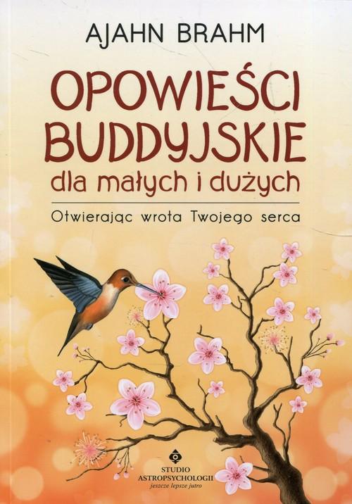 

Opowieści buddyjskie dla małych i dużych Otwierają