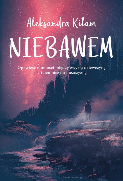 

Niebawem Aleksandra Kilam
