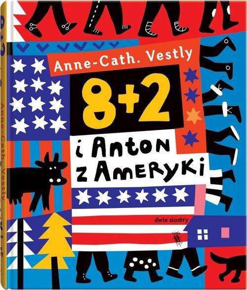 

8 + 2 i Anton z Ameryki Anne-Catharina Vestly