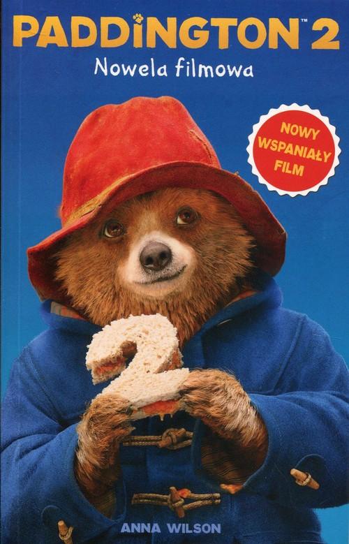 

Paddington 2 Nowela filmowa Anna Wilson