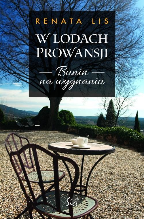 

W lodach Prowansji Bunin na wygnaniu Lis Renata